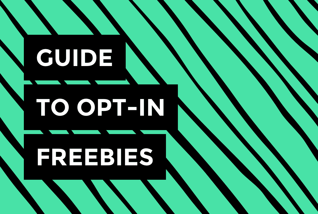 How to Craft an Opt-In Freebie